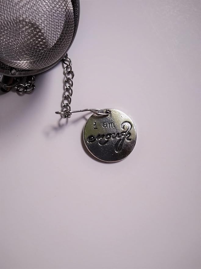 I Am Enough Tea Infuser Ball for Brewing Loose Leaf Herbal Teas