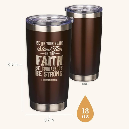 Christian Art Gifts Stainless Steel Double Wall Vacuum Insulated Tumbler 18 oz Brown Travel Mug with Retractable Lid for Women & Men Inspirational Bible Verse - Stand Firm -1 Corinthians 16:13