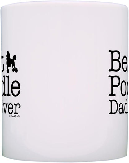 ThisWear Dog Lover Mug Best Poodle Dad Ever Dog Puppy Supplies Gift 11oz Ceramic Coffee Mug with Handle