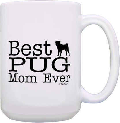 ThisWear Dog Mom Gifts Best Pug Mom Ever Coffee Mug Dog Mother Gifts 15oz Ceramic Coffee Mug with Handle