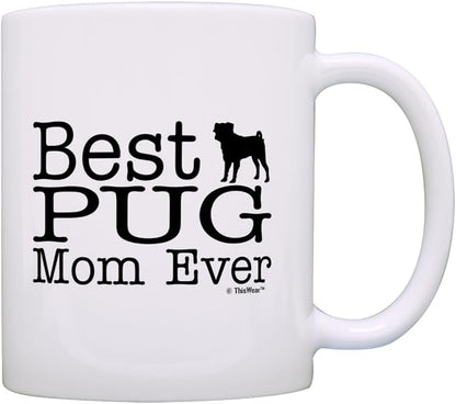 ThisWear Dog Lover Mug Best Pug Mom Ever Dog Puppy Supplies Gift 11oz Ceramic Coffee Mug with Handle