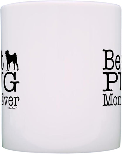 ThisWear Dog Lover Mug Best Pug Mom Ever Dog Puppy Supplies Gift 11oz Ceramic Coffee Mug with Handle