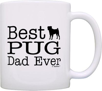 ThisWear Dog Lover Mug Best Pug Dad Ever Dog Puppy Supplies Gift 11oz Ceramic Coffee Mug Tea Cup White