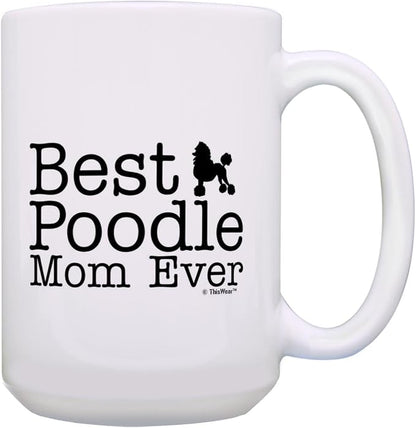 ThisWear Poodle Dog Mom Gifts Best Poodle Mom Ever Dog Mother Gifts 15oz Ceramic Coffee Mug with Handle