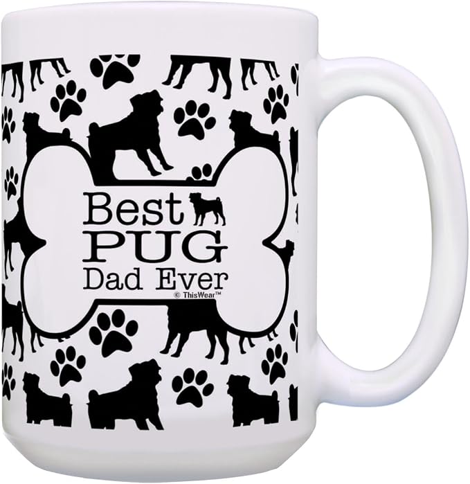 ThisWear Dog Dad Gifts For Men Best Pug Dad Ever 15oz Ceramic Coffee Mug with Handle