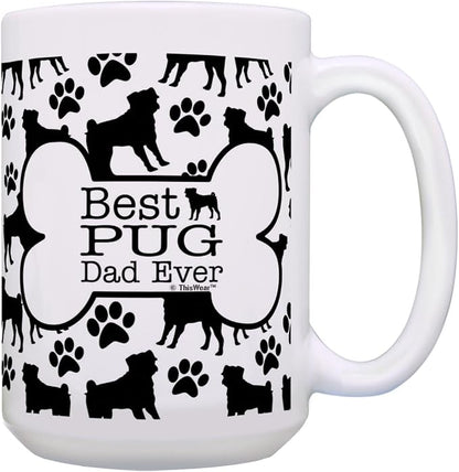 ThisWear Dog Dad Gifts For Men Best Pug Dad Ever 15oz Ceramic Coffee Mug with Handle