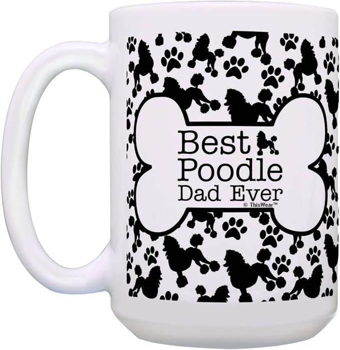 ThisWear Dog Dad Gifts For Men Best Poodle Dad Ever 15oz Ceramic Coffee Mug with Handle