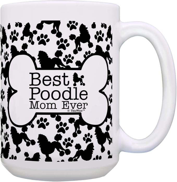 ThisWear Dog Mom Gifts Best Poodle Mom Ever Mothers Day Mug 15oz Ceramic Coffee Mug with Handle