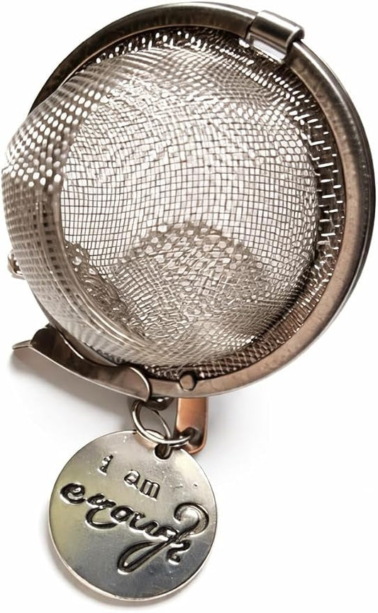 I Am Enough Tea Infuser Ball for Brewing Loose Leaf Herbal Teas