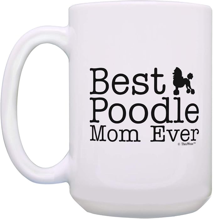 ThisWear Best Poodle Dad Ever and Best Poodle Mom Ever Mug Set 2 Pack 15-oz Mugs Cups 15oz Mugs