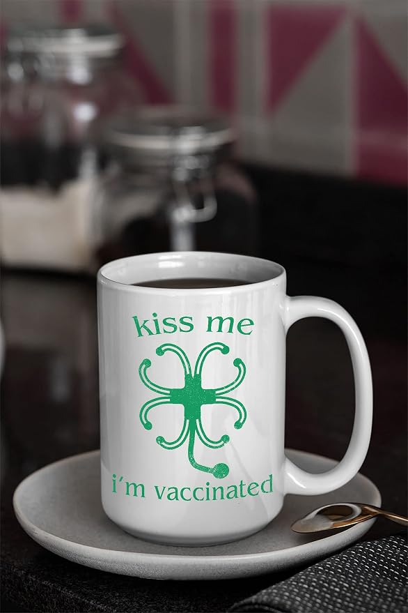 Funny Irish Gifts Mug, Kiss Me I'm Irish And Vaccinated, St Patrick's Day Gifts, Shamrock Mug Gift, Gift For Irish, St Patricks Decor, Lucky, Ceramic Novelty Coffee Mugs 11oz, 15oz Mug, Tea Cup