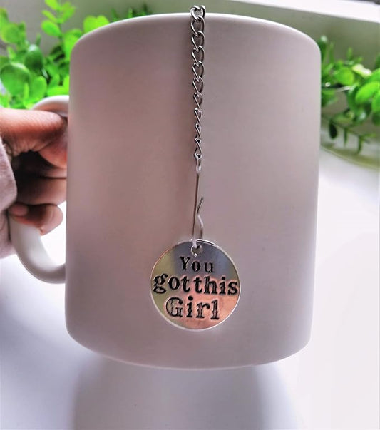You Got This Girl Tea Infuser Ball for Brewing Herbal Teas