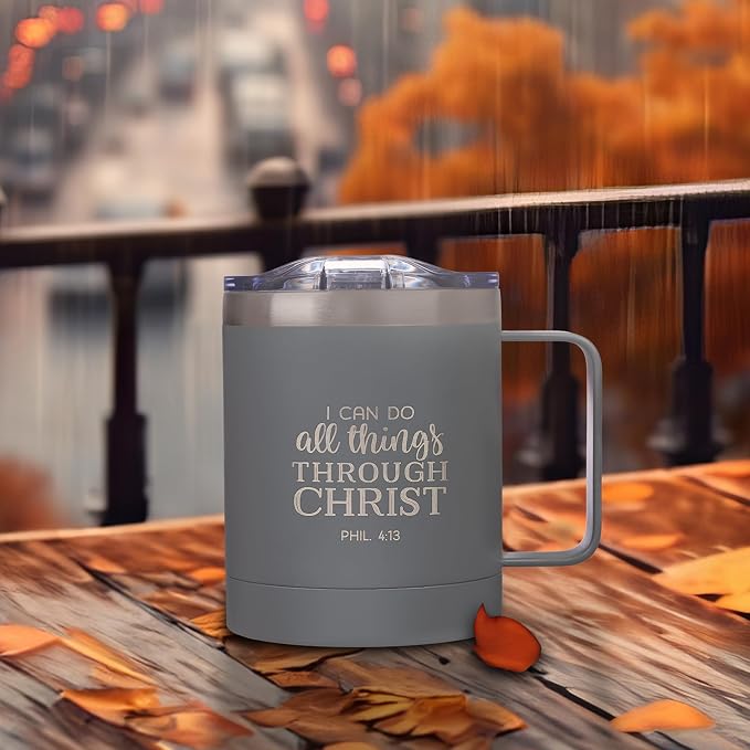 Christian Art Gifts Stainless Steel Double Wall Vacuum Insulated Camp Style Travel Mug 11 oz Gray Coffee Mug with Lid and Handle for Men and Women - All Through Christ -Philippians 4:13
