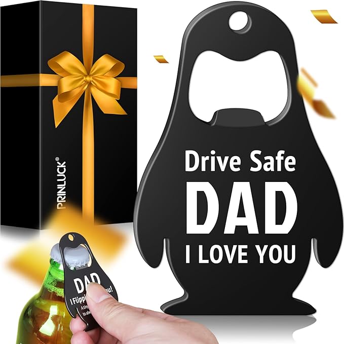 Fathers Day for Dad Gifts, Drive Safe Penguin Gifts - Beer Bottle Opener, Kitchen Bar Gadgets - Gift for Husband from Wife, Dad I Flippin Love You Fathers Day Decoration, Men Christmas Birthday Gift
