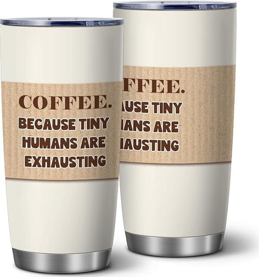 ATHAND Funny Coffee Tumbler,Coffee Because Tiny Humans Are Exhaustings,20 Oz Insulated Stainless Steel Tumbler with Lid,Sarcastic Mugs,Novelty Gifts for Parents,Women,Men,1 Pcs