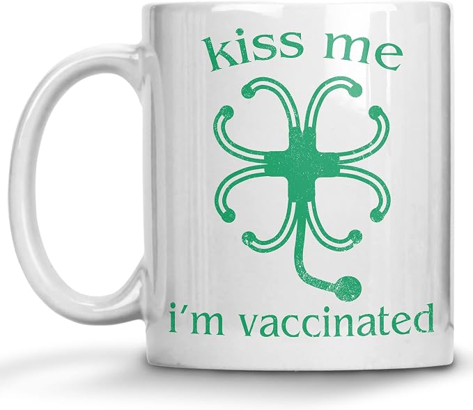 Funny Irish Gifts Mug, Kiss Me I'm Irish And Vaccinated, St Patrick's Day Gifts, Shamrock Mug Gift, Gift For Irish, St Patricks Decor, Lucky, Ceramic Novelty Coffee Mugs 11oz, 15oz Mug, Tea Cup
