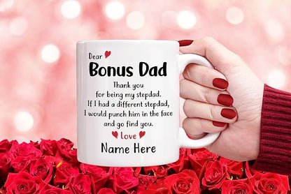 Personalized Bonus Dad Gifts from Daughter Son, Custom Name Mug, Best Bonus Dad Ever Coffee Mug, Father's Day Christmas Birthday Presents for Stepdad Second Dad Stepmother, Bonus Dad Tea Cup