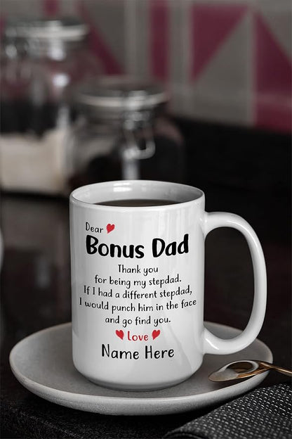 Personalized Bonus Dad Gifts from Daughter Son, Custom Name Mug, Best Bonus Dad Ever Coffee Mug, Father's Day Christmas Birthday Presents for Stepdad Second Dad Stepmother, Bonus Dad Tea Cup