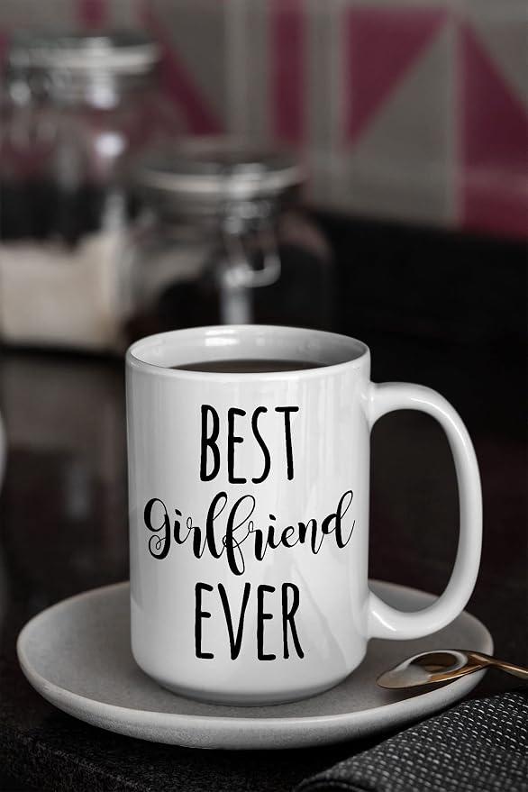 Best Girlfriend Ever Mug, Motivational, Inspirational Birthday Gifts For Wife, Girlfriend, Fiancee Coffee Mug Tea Cup