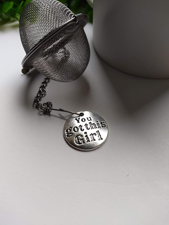 You Got This Girl Tea Infuser Ball for Brewing Herbal Teas