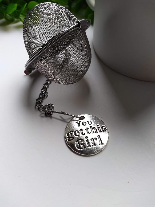 You Got This Girl Tea Infuser Ball for Brewing Herbal Teas