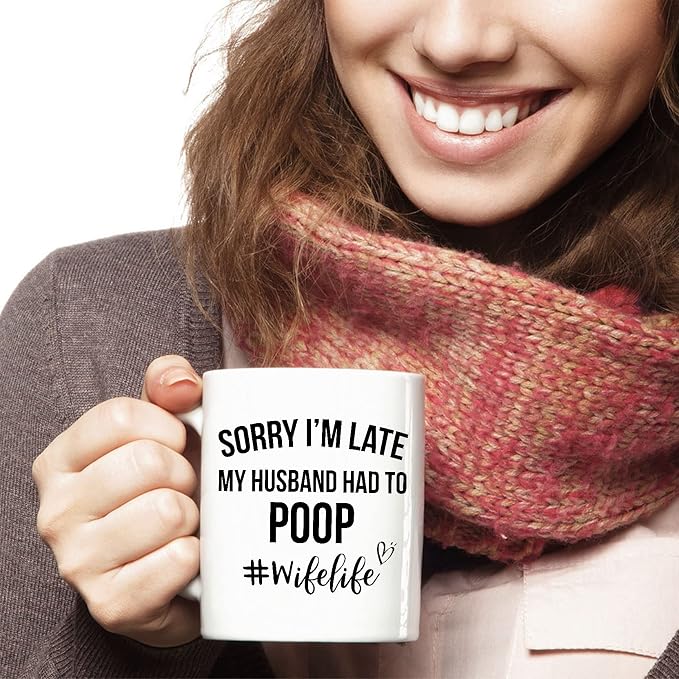 Wife Mug, Sorry I'm Late My Husband Had To Poop, Wife Birthday Gift Ideas, Wifey Mugs For Women, Mom Gifts, Letter Print Mothers Day Mug Wife Life Tea Cup
