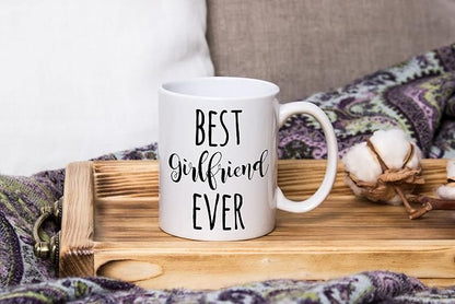 Best Girlfriend Ever Mug, Motivational, Inspirational Birthday Gifts For Wife, Girlfriend, Fiancee Coffee Mug Tea Cup
