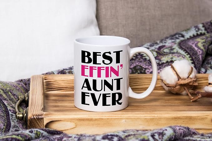 Best Effin Aunt Ever Coffee Mug, Mother's Day Mug for Aunt from Nephew or Niece, Auntie, New Aunt, Auntie To be, BAE Birthday Teacup, Hilarious Gag Coffee Mug