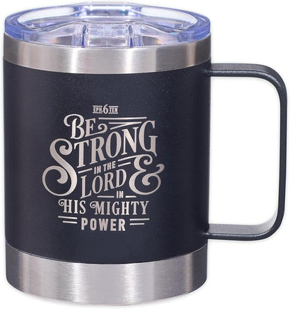 Christian Art Gifts Stainless Steel Double Wall Vacuum Insulated Camp Style Travel Mug 11 oz Black Coffee Mug with Lid for Men/Women with Bible Verse - Be Strong in The Lord -Ephesians 6:10